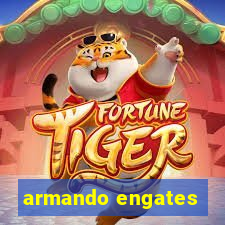 armando engates